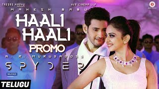 Haali Haali Promo (Telugu) - Spyder | Mahesh Babu | Rakul Preet | AR Murugadoss | Harris Jayaraj