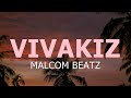 MALCOM BEATZ - VivaKiz (Audio Official)