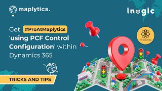Get #ProAtMaplytics 'using PCF Control Configuration' within Dynamics 365