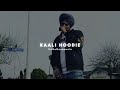 Kaali Hoodie - Sidhu Moose wala (Slowed Reverb)