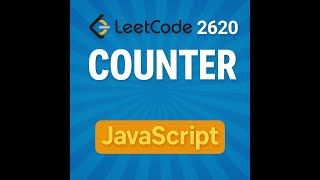 LeetCode 2620 - Counter | JavaScript Solution Explained Simply 🔥 | Frontend Interview Prep