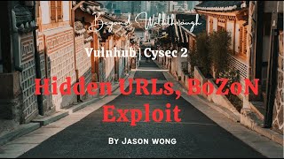Cysec 2 VulnHub Walkthrough | Hidden URLs, BoZoN Exploit Fail & Easy Privilege Escalation