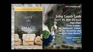 Pt9 The Sophianic Vision of the Mysteries - John Lamb Lash