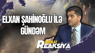 TƏCİLİ! Zurabişvili ölkədən qaçır? - Elxan Şahinoğlu ilə SİYASİ REAKSİYA