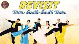 Hum Saath Saath Hain : The Revisit