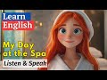 My Day at the Spa | Improve your English | English Listening and Speaking Skills