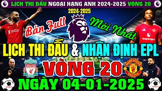 Lịch Thi Đấu Ngoại Hạng Anh 2024/2025, Vòng 20 Mới Nhất Hôm Nay | Ngày 7/1/2025 (Bản Full Nhất)