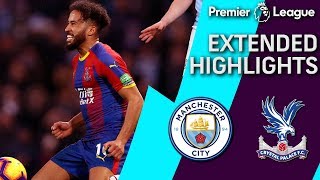 Manchester City v. Crystal Palace | PREMIER LEAGUE EXTENDED HIGHLIGHTS | 12/22/18 | NBC Sports