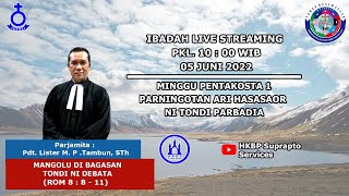 Ibadah Bhs. Batak Pentakosta I HKBP SOEPRAPTO Minggu 05 Juni 2022 Pkl 10.00 WIB [LIVE]