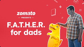 F.A.T.H.E.R. for dads 🤗 | Father's Day | Zomato