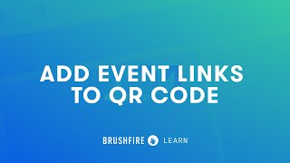 Adding Event Links To QR Codes
