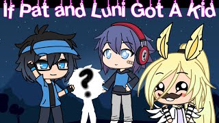 If Luni \u0026 Pat got a kid.. || Luni x Pat || Gacha life~ || Making there kid