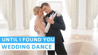 Until I Found You - Stephen Sanchez | First Dance Choreography | Wedding Dance ONLINE