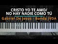 #TUTORIAL Cristo Yo Te Amo / No Hay Nadie Como Tú - Gabriel De Jesus, Banda JVDA |Kevin Sánchez|