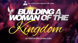 Full Gospel Sanctuary Live Stream I Building A Woman of The Kingdom