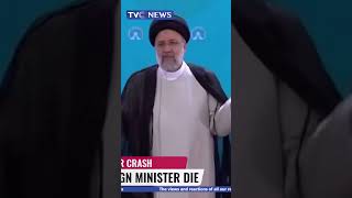 Iran President Raisi, Foreign Minister Die in Helicopter Crash