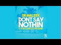 Dr Maleek Feat. Tory Lanez & The Game - Don't Say Nothin (Prod. by Yvan Beats) (New Music RnBass)