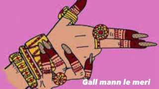 Gall mann le meri | slowed and reverb | saunkan saunkne | gurlez akhtar