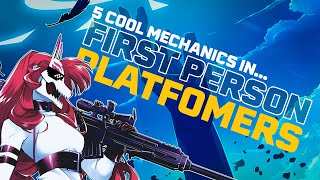 5 Cool Mechanics in 5 First Person Platformers