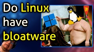 Do Linux have bloatware