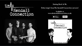 The Kendall Connection - Staring Back At Me (Official Audio)