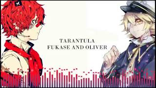 [ Fukase and Oliver ] Tarantula [ VOCALOID ]