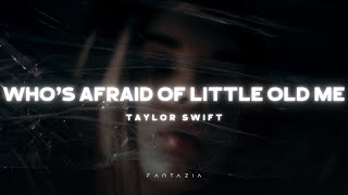 Taylor Swift - Who's Afraid of Little Old Me (Lyrics)