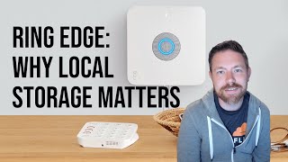 Ring Edge (for Ring Alarm Pro Security): Why Local Video Storage Matters!