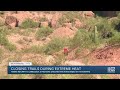 Phoenix hiking trails closed during extreme heat