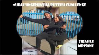 #UBaeUngiphathaButepuChallenge-Sibahle Mpisane \u0026 Itumeleng Khune