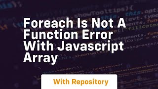 foreach is not a function error with javascript array