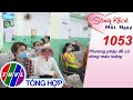 Phương pháp để có dòng máu loãng ​​| Sống khỏe mỗi ngày - Kỳ 1053