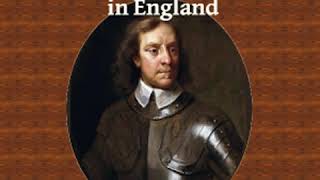 Oliver Cromwell and the Rule of the Puritans in England by Charles H. FIRTH Part 1/2 | Audio Book