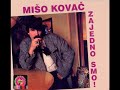 mišo kovač kaži mi kaži official audio 1984