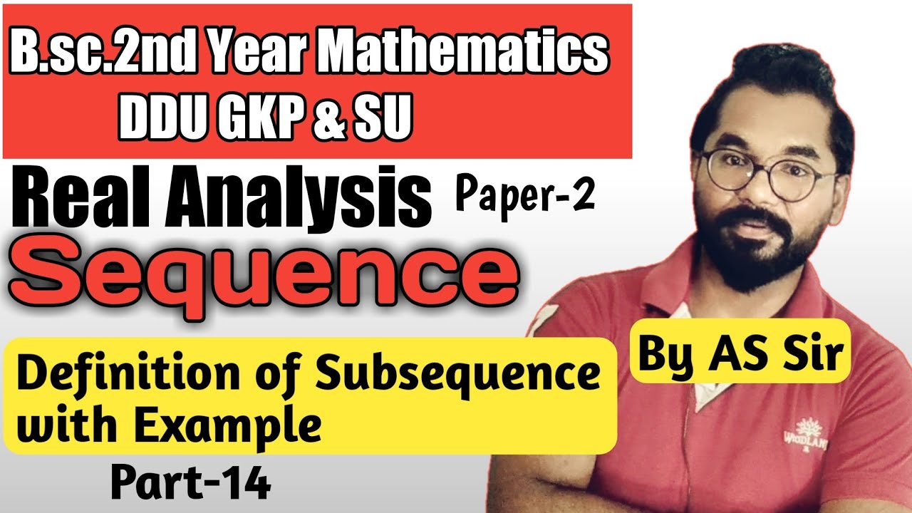 Subsequence With Example | Real Analysis | B.sc.2nd Year Math | Ddu Gkp ...