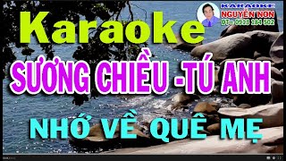 Karaoke:  SƯƠNG CHIỀU TÚ ANH  (NHỚ VỀ QUÊ MẸ)