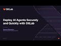 Deploy AI Agents Securely and Quickly with GitLab
