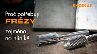 Proč potřebuji frézy - zejména na hliník?