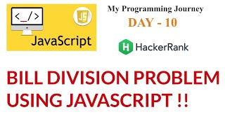 Bill Division | Hackerrank | Javascipt tutorial | My programming journey Day-10