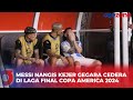 Messi Nangis Kejer Gegara Cedera di Laga Final Copa America 2024