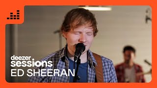 Ed Sheeran - Don't | Deezer Sessions