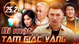 BÍ MẬT TAM GIÁC VÀNG tập 25.2 | Phim hình sự VTV kinh điển | Phim cảnh sát hình sự VTV hay | VTV Go