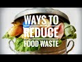 10 Easy Ways to Reduce Your Food Waste 🍗