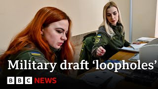Ukraine looking to close military conscription loopholes | BBC News