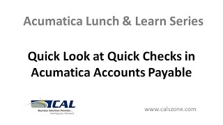 Quick Look at Quick Checks in Acumatica Accounts Payable