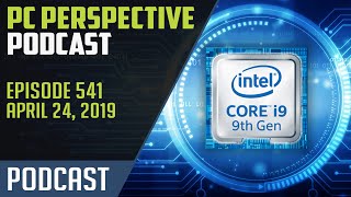 PC Perspective Podcast #541 - Intel 9th Gen Mobile, ASUS ROG Laptop Refresh, and More!