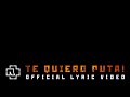 Rammstein - Te Quiero Puta! (Official Lyric Video)