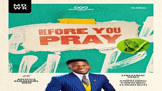 BEFORE Y0U PRAY | MDWK SERVICE | 4TH OCT | CELEBRATION CHURCH INT'L |