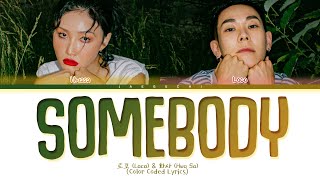 로꼬 (Loco) \u0026 화사 (Hwa Sa) - Somebody! Lyrics (Color Coded Lyrics)