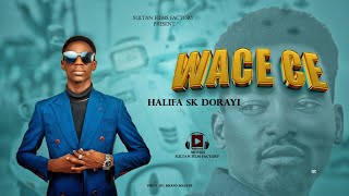 Halifa sk - wace ce (official music Audio )2023 latest Hausa song